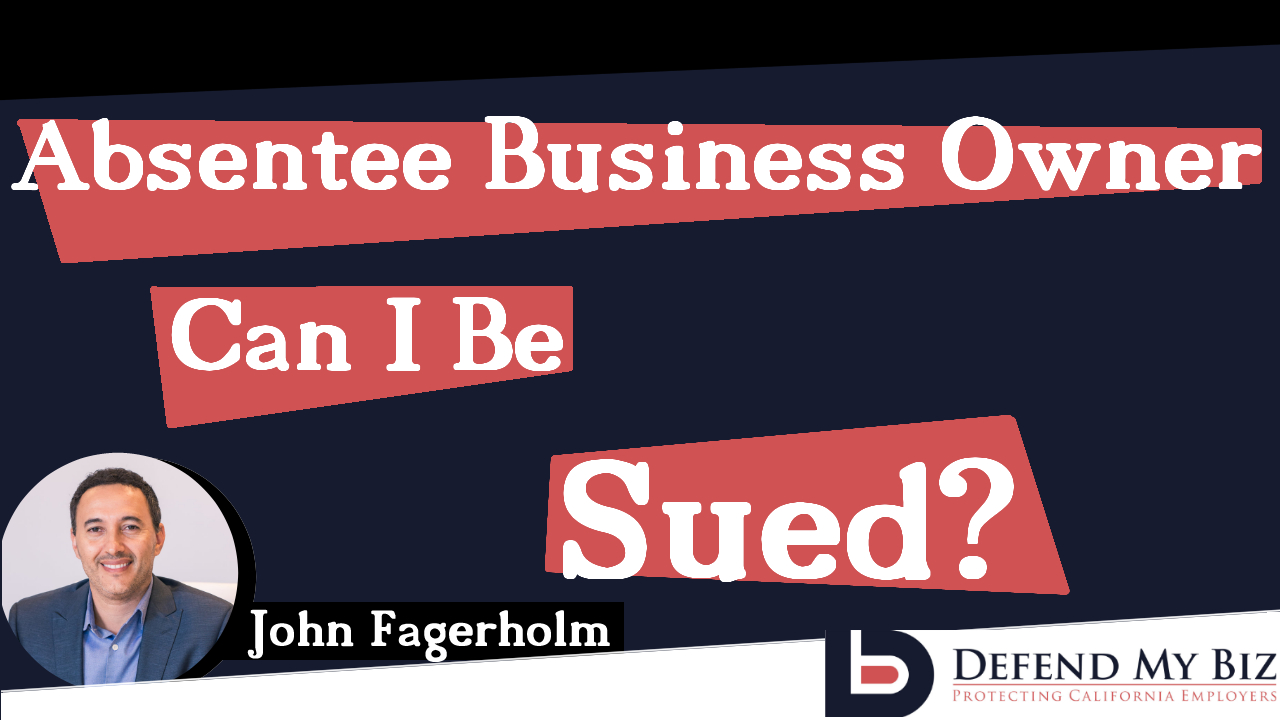 I'm an Absentee Business Owner. Can I Still Get Sued?