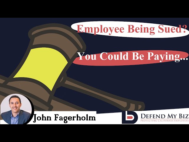 Is Your Employee Being Sued? You May Be The One Who Pays.