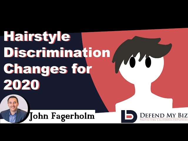 SB-188 Hairstyle Discrimination Changes for 2020 in California