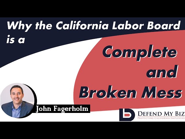 Why the California Labor Board is a Complete and Broken Mess