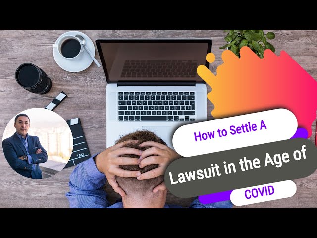 lawsuit in the age of covid